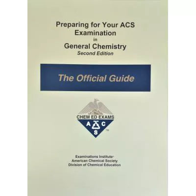 Preparing for Your ACS Examination in General Chemistry (Official Guide)