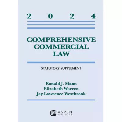 Comprehensive Commercial Law: 2024 Statutory Supplement